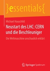Neustart des LHC: CERN und die Beschleuniger