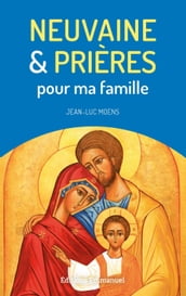 Neuvaine et prières pour ma famille