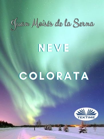 Neve Colorata - Juan Moisés de la Serna