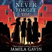 Never Forget You: Based on a true story, the most heartbreaking new WW2 historical fiction novel of heroism and female friendship of 2022
