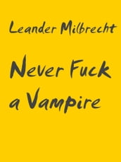 Never Fuck a Vampire