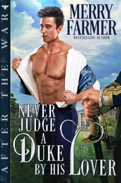 Never Judge a Duke by His Lover