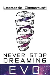 Never Stop Dreaming EVO