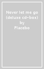 Never let me go (deluxe cd-box)