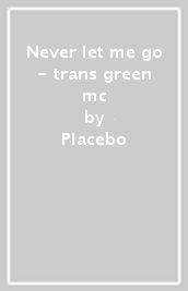 Never let me go - trans green mc