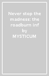 Never stop the madness: the roadburn inf