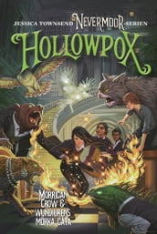 Nevermoor: Hollowpox : Morrigan Crow & wundjurens mörka gata
