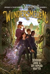 Nevermoor: Wundersmeden Morrigan Crow & den hemliga kraften