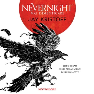 Nevernight. Mai dimenticare - Jay Kristoff