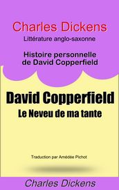 Le Neveu de ma tante - Histoire personnelle de David Copperfield.