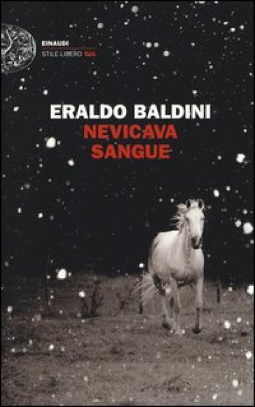 Nevicava sangue - Eraldo Baldini