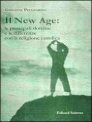 Il New Age: le principali dottrine e le differenze con la religione cattolica - Giovanni Pellegrino