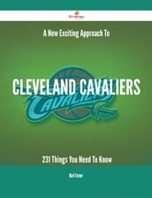 A New- Exciting Approach To Cleveland Cavaliers - 231 Things You Need To Know