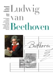 New Illustrated Lives of Great Composers: Ludwig van Beethoven