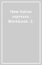 New Italian Espresso: Workbook - Intermediate/advanced