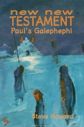 New New Testament Paul s Galephephi Letters