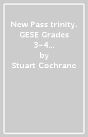 New Pass trinity. GESE Grades 3-4 ISE foundation. Student