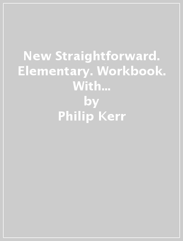New Straightforward. Elementary. Workbook. With key. Per le Scuole superiori - Philip Kerr - Jim Scrivener - Ceri Jones