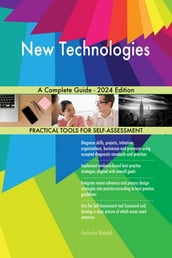 New Technologies A Complete Guide - 2024 Edition