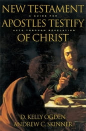 New Testament Apostles Testify of Christ