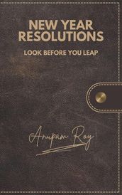 New Year Resolutions: Look Before You Leap