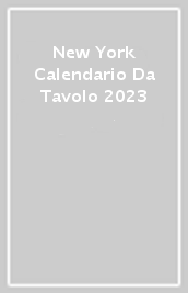 New York Calendario Da Tavolo 2023