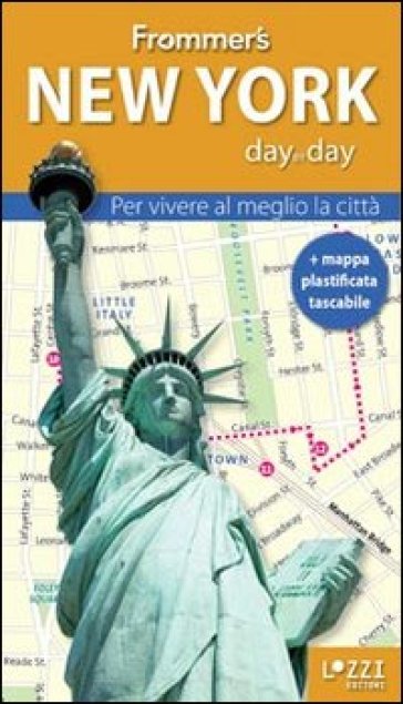 New York. Frommer's day by day. Per vivere al meglio la città. Con mappa plastificata - Alexis Lipsitz Filippin