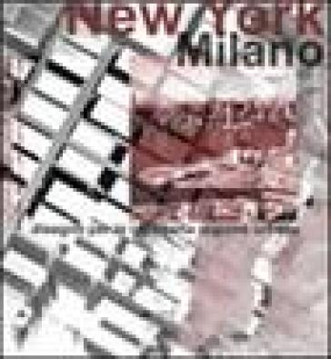 New York-Milano. Disegno della città per la regione urbana