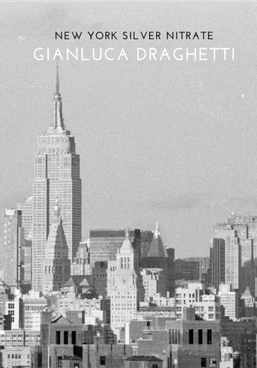 New York Silver Nitrate - Gianluca Draghetti