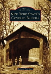 New York State s Covered Bridges