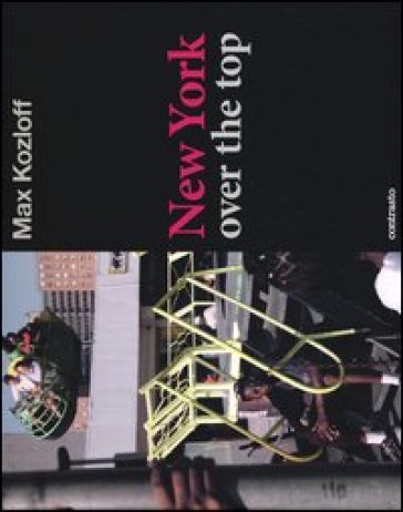 New York over the top - Max Kozloff