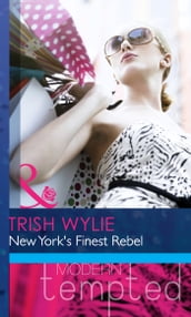 New York s Finest Rebel (Mills & Boon Modern Heat)