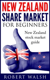 New Zealand Share Market For Beginners: New Zealand Stock Market Guide