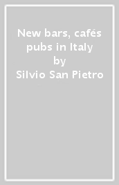 New bars, cafés & pubs in Italy