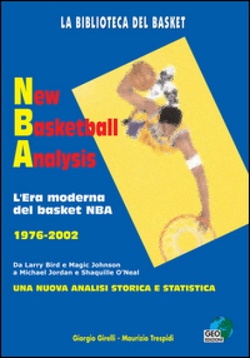 New basketball analysis. L'era moderna del basket NBA 1976-2002