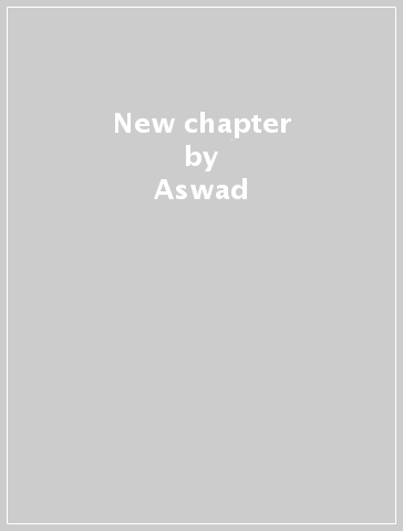 New chapter - Aswad