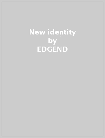 New identity - EDGEND