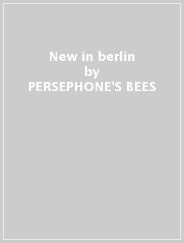 New in berlin - PERSEPHONE