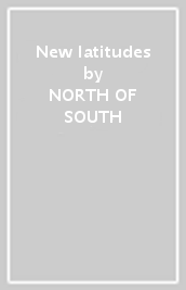 New latitudes