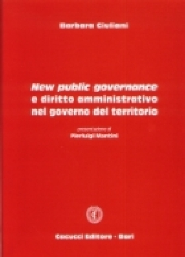 New public governance e diritto amministrativo nel governo del territorio - Barbara Giuliani