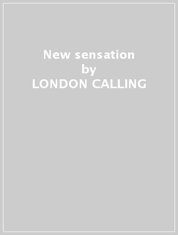 New sensation - LONDON CALLING