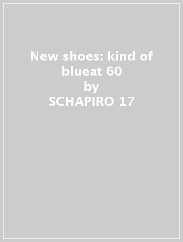 New shoes: kind of blueat 60 - SCHAPIRO 17