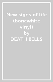 New signs of life (bonewhite vinyl)