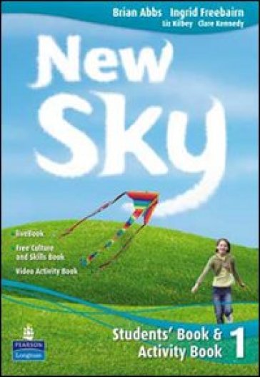 New sky. Student's book-Activity book-Sky reader-Livebook. Per la Scuola media. Con CD Audio. Con CD-ROM. 1. - Brian Abbs - Ingrid Freebairn