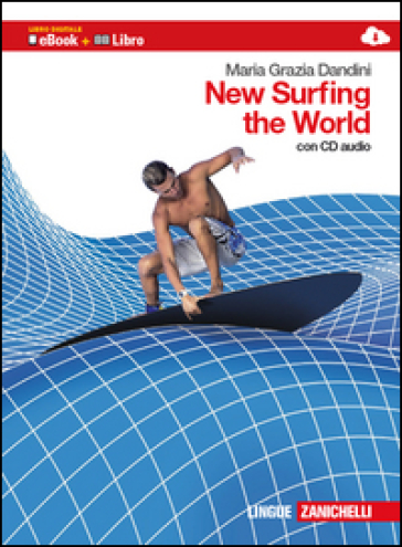 New surfing the world. Per le Scuole superiori. Con CD Audio. Con espansione online