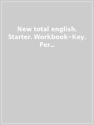 New total english. Starter. Workbook-Key. Per le Scuole superiori. Con CD-ROM. Con espansione online
