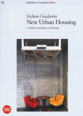 New urban housing. Abitare condiviso in Europa