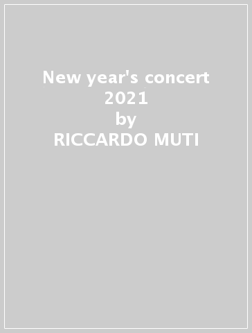 New year's concert 2021 - RICCARDO MUTI & WIEN