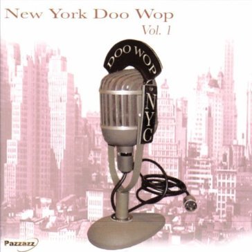 New york doo wop 1 - AA.VV. Artisti Vari