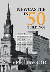 Newcastle in 50 Buildings